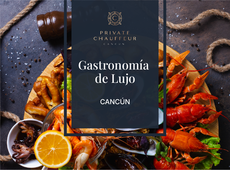 Gastronomía de Lujo Restaurantes Cancún